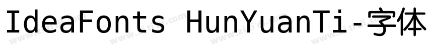 IdeaFonts HunYuanTi字体转换